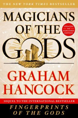 Paperback of "Magicians of the Gods" by Thomas Dunne Book for St. Martin's Griffin, showing the book cover with title and author.