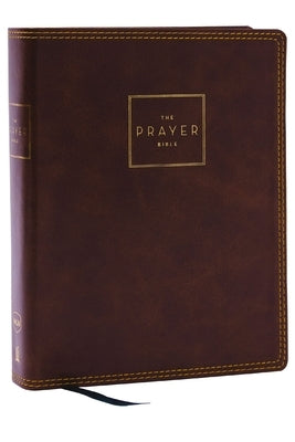 Thomas Nelson The Prayer Bible NKJV in brown Leathersoft with red letter text and comfortable print, featuring cover-to-cover prayer guidance.