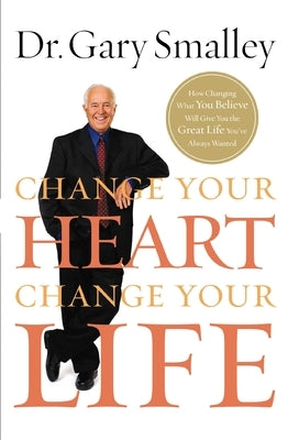 Paperback book titled "Change Your Heart, Change Your Life" by Thomas Nelson, featuring a cover with inspiring design.