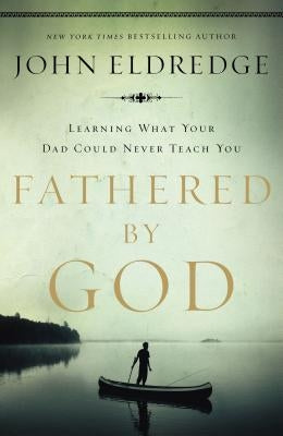 Paperback book titled "Fathered by God" by Thomas Nelson, featuring a dark cover with gold and white text.