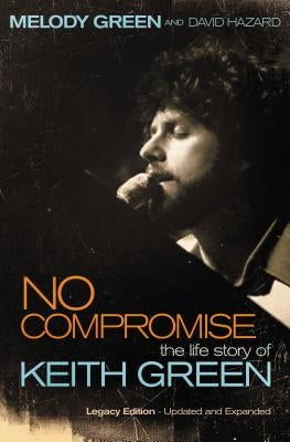 Paperback book titled "No Compromise: The Life Story of Keith Green" by Thomas Nelson, showing the cover with title and author.
