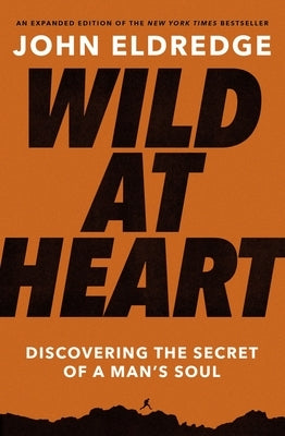 Paperback book titled "Wild at Heart" by Thomas Nelson, featuring cover art related to discovering a man's soul.