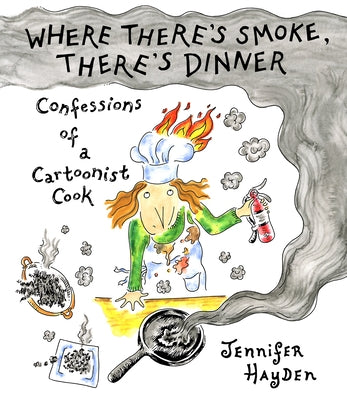 Paperback of "Where There's Smoke, There's Dinner" by Top Shelf Productions, featuring a cartoonist cook on the cover.