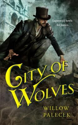 Paperback copy of "City of Wolves" by Tordotcom featuring the book cover with dark, wolf-themed artwork.