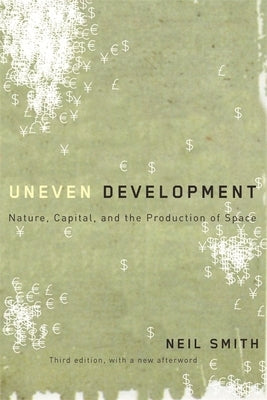 Paperback copy of "Uneven Development: Nature, Capital, and the Production of Space" by University of Georgia Press.