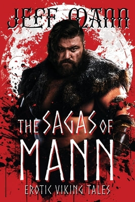 Paperback of The Sagas of Mann: Erotic Viking Tales by Unzipped Books, featuring a cover with Viking-inspired artwork.