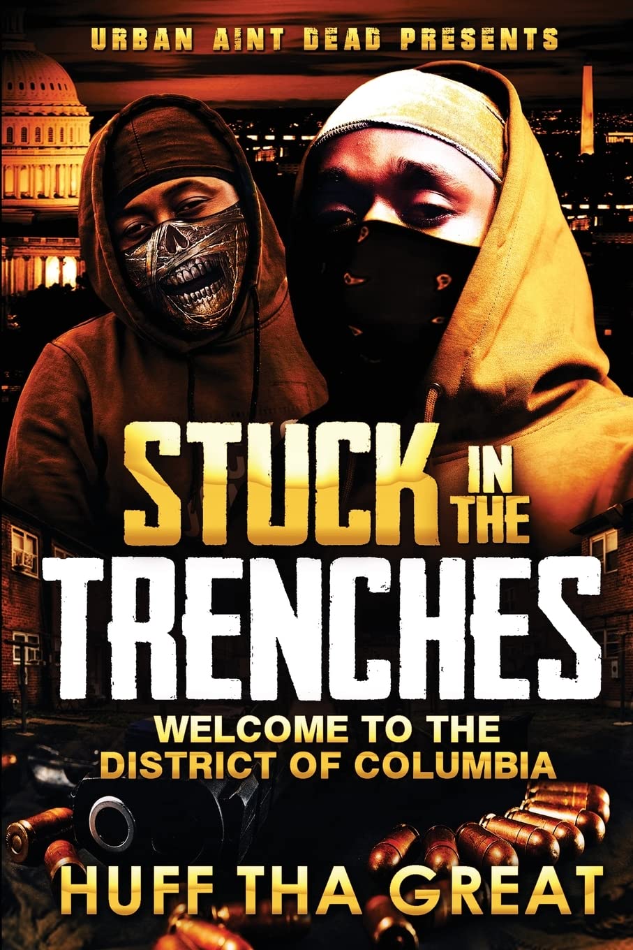 Stuck in the Trenches Welcome To The District Of Columbia - TX Corrections Bookstore