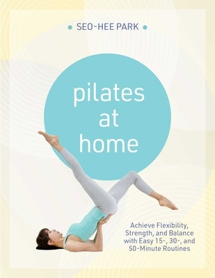 Paperback book titled "Pilates at Home" by VeloPress showing exercises for flexibility, strength, and balance routines.