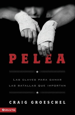 Paperback book titled "Pelea: Las Claves Para Ganar Las Batallas Que Importan" by Vida Publishers, featuring a cover with bold text.