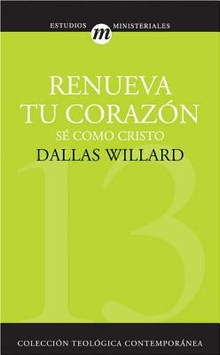 Paperback of "Renueva Tu Corazón: Sé Como Cristo" by Vida Publishers, featuring the book cover with title and author details.