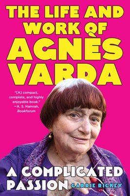Paperback book titled "A Complicated Passion: The Life and Work of Agnès Varda" by W. W. Norton & Company shown on a white background.