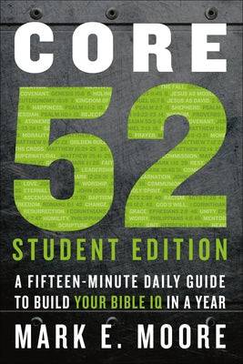 Core 52 Student Edition: A Fifteen-Minute Daily Guide to Build Your Bible IQ in a Year - TX Corrections Bookstore