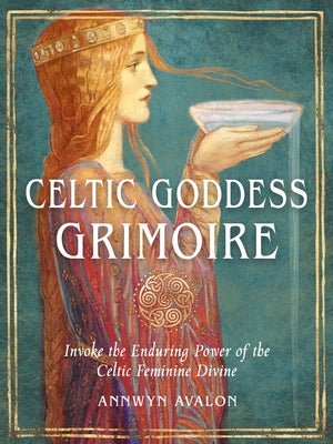 Paperback Celtic Goddess Grimoire by Weiser Books featuring mystical Celtic symbols and a regal goddess illustration on the cover.