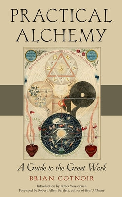 Paperback of Practical Alchemy: A Guide to the Great Work by Weiser Books, with a detailed cover image showcasing mystical symbols.