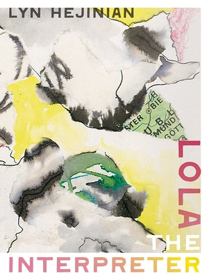Paperback of "Lola the Interpreter" by Wesleyan University Press, featuring a cover illustration of a woman with a colorful background.