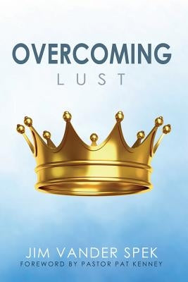 Paperback titled "Overcoming Lust" by Xulon Press, showing the book cover with the title and author name.