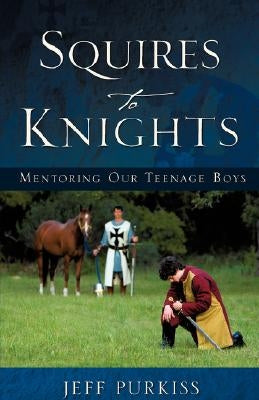 Paperback of "Squires to Knights" by Xulon Press featuring the book cover with title and author details.