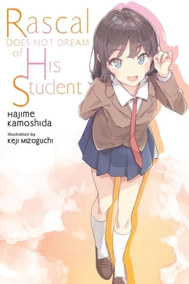 Paperback of Rascal Does Not Dream of His Student light novel by Yen On, showing the front cover with artwork and title.