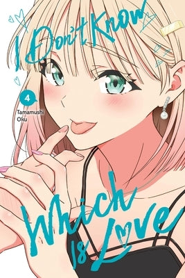 Paperback of "I Don't Know Which Is Love, Vol. 4" manga by Yen Press showing the cover with Japanese artwork and title text.
