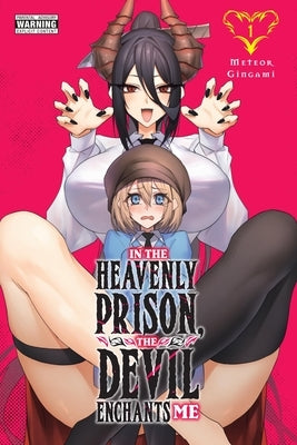 Paperback of In the Heavenly Prison, the Devil Enchants Me, Vol. 1 manga by Yen Press, featuring cover art from the series.