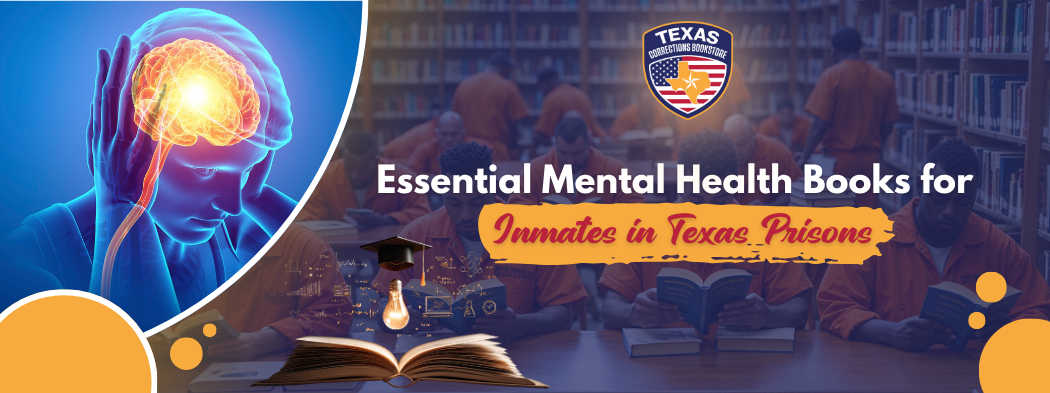 Essential Mental Health Books for Inmates in Texas Prisons