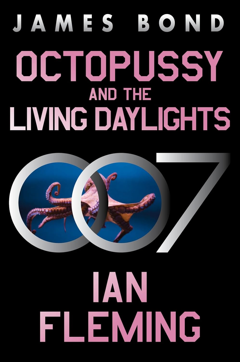 Octopussy and the Living Daylights: A James Bond Adventure (James Bond #14) - TX Corrections Bookstore