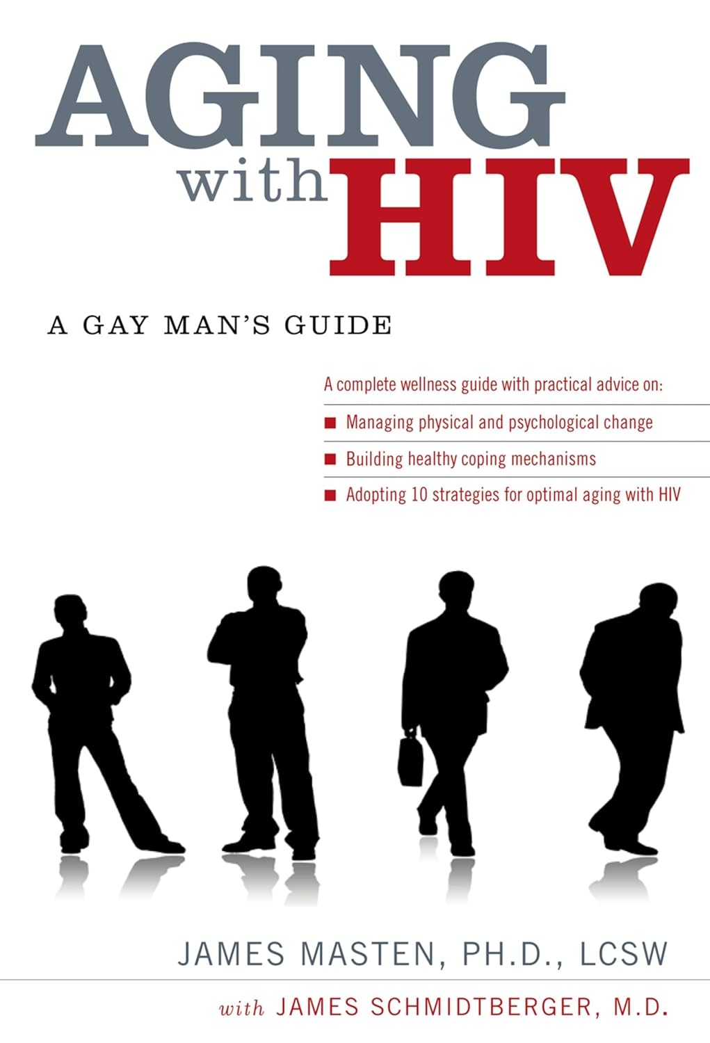 Aging with HIV: A Gay Man's Guide (1ST ed.)