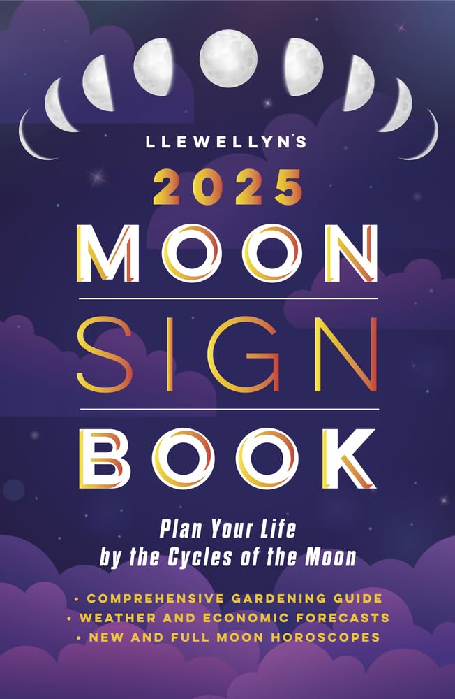 Llewellyn's 2025 Moon Sign Book: Plan Your Life by the Cycles of the Moon (Llewellyn's 2025 Calendars, Almanacs & Datebooks) - TX Corrections Bookstore