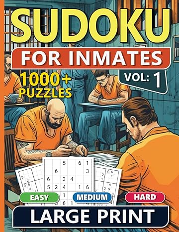 1000 Sudoku For Inmates Men Vol 1 Easy, Medium & Hard Puzzles For Adults With Solutions, Fun And Brain-Challenging Puzzle Activity, Puzzlers Books For Beginners And Advanced - TX Corrections Bookstore