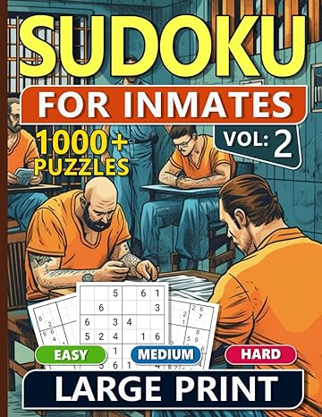 1000 Sudoku For Inmates Men Vol 2 Easy, Medium & Hard Puzzles For Adults With Solutions, Fun And Brain-Challenging Puzzle Activity, Puzzlers Books For Beginners And Advanced - TX Corrections Bookstore