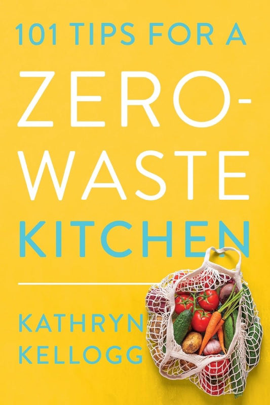 101 Tips for a Zero-Waste Kitchen - TX Corrections Bookstore