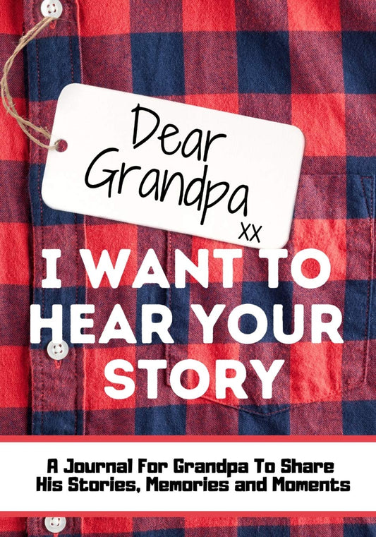 Dear Grandpa. I Want To Hear Your Story: A Guided Memory Journal to Share The Stories, Memories and Moments That Have Shaped Grandpa's Life 7 x 10 inc - TX Corrections Bookstore