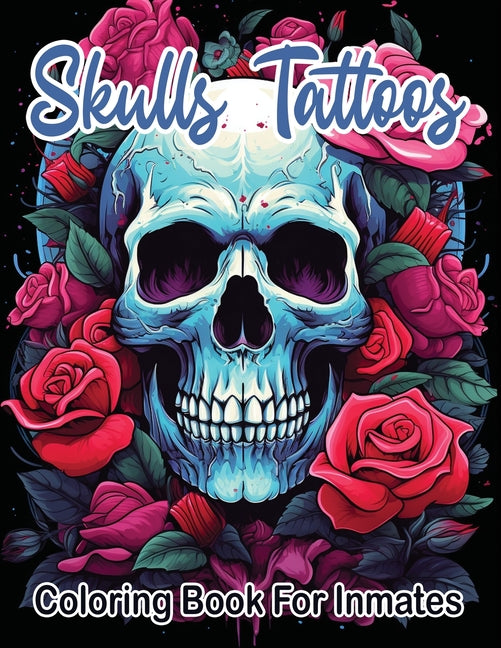 Skull Tattoos and Roses coloring book for inmates - TX Corrections Bookstore