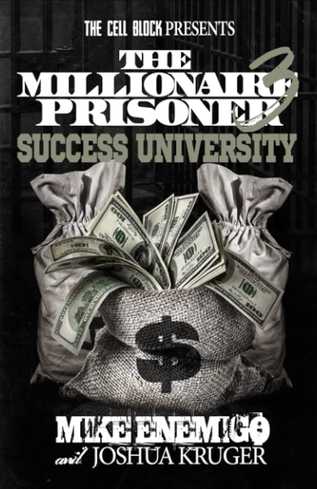 The Millionaire Prisoner 3: Success University (The Millionaire Prisoner) - TX Corrections Bookstore