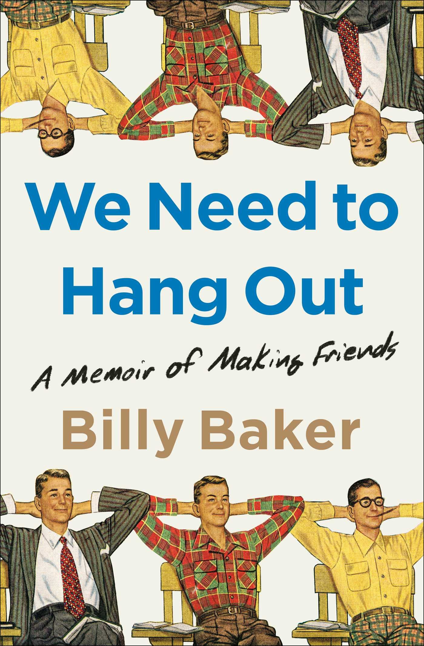 We Need to Hang Out: A Memoir of Making Friends - TX Corrections Bookstore