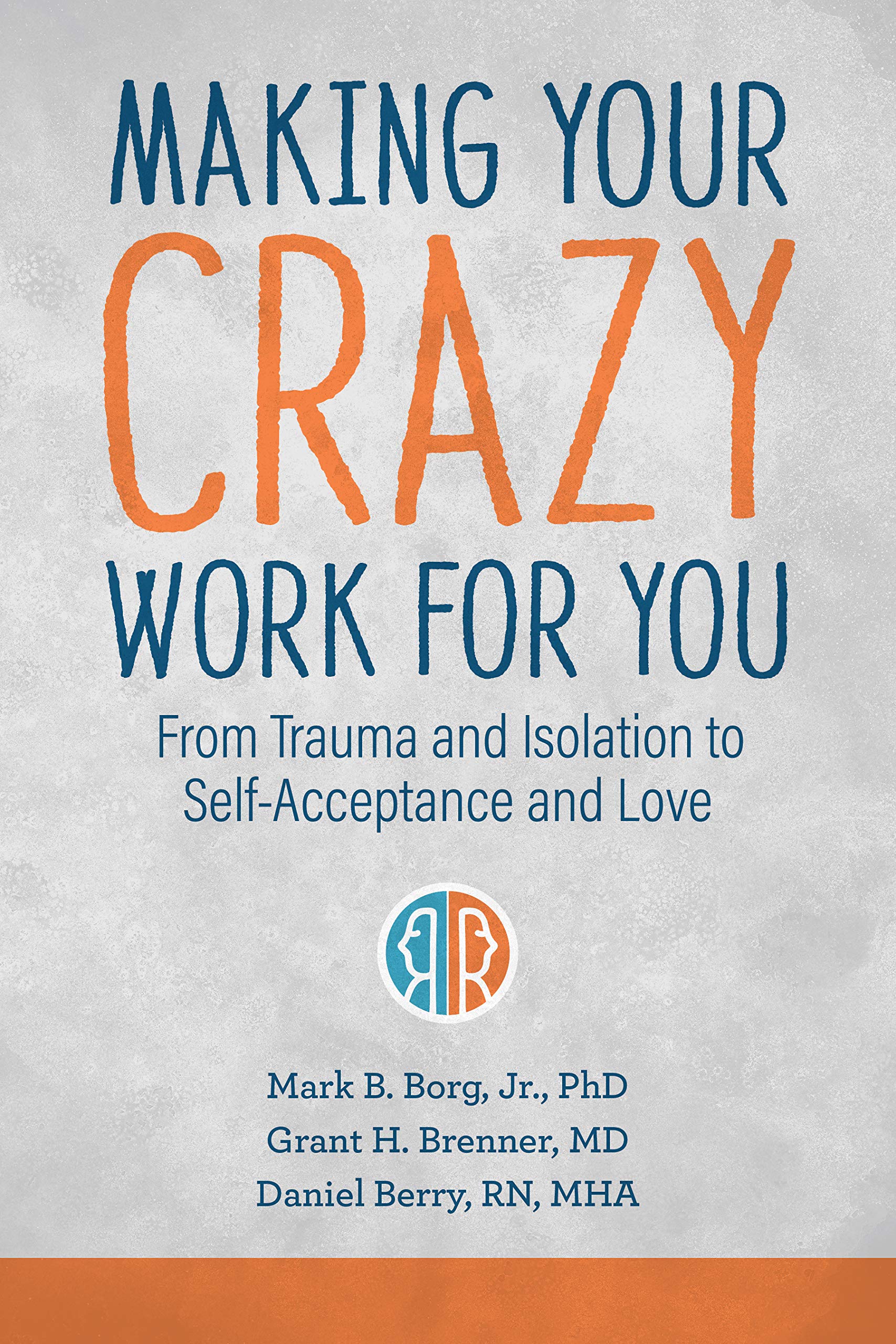 Making Your Crazy Work for You - TX Corrections Bookstore