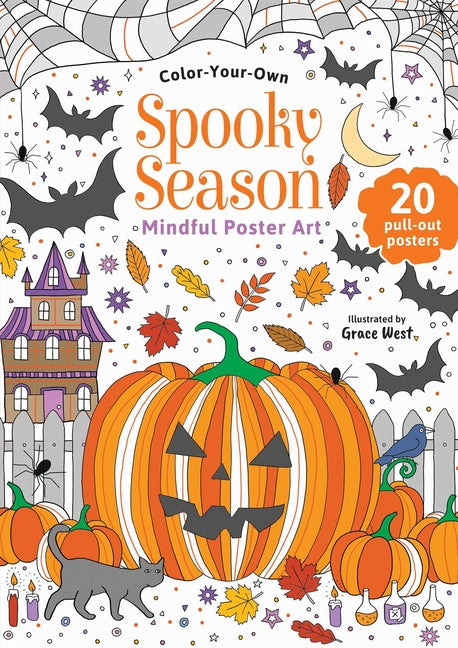 Spooky Season: Color-Your-Own Mindful Poster Art by West, Grace
