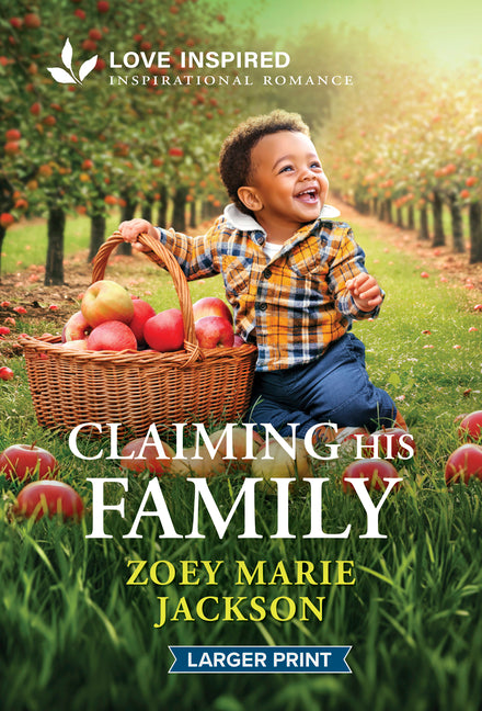 Claiming His Family: An Uplifting Inspirational Romance by Jackson, Zoey Marie