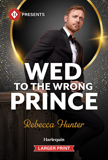 Wed to the Wrong Prince by Hunter, Rebecca