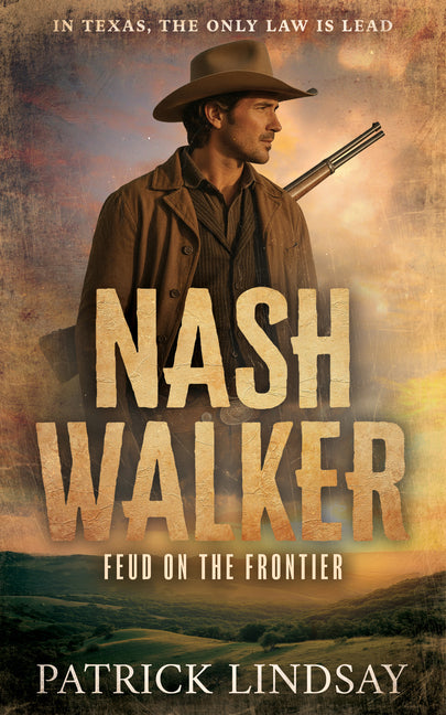 Nash Walker: Feud on the Frontier by Lindsay, Patrick
