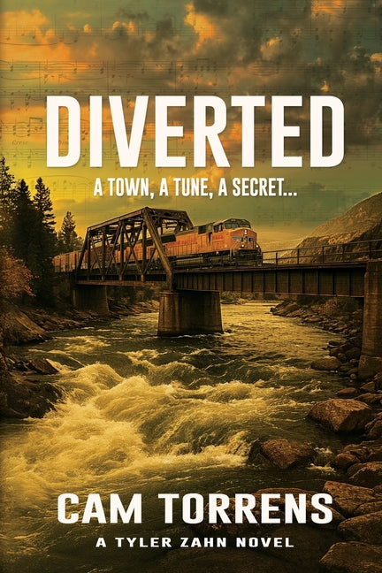 Diverted: A Town, A Tune, A Secret... by Torrens, Cam