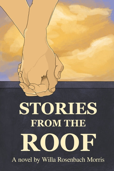 Stories from the Roof by Morris, Willa