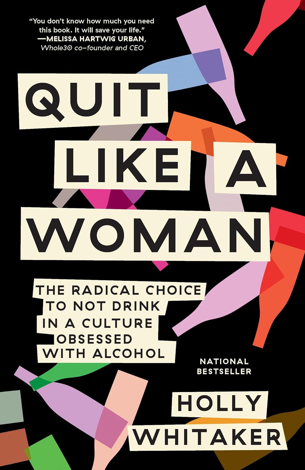 Quit Like a Woman: The Radical Choice to Not Drink in a Culture Obsessed with Alcohol - TX Corrections Bookstore