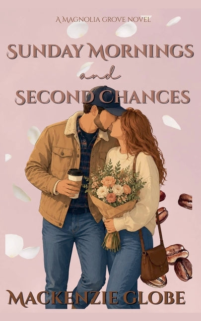 Sunday Mornings and Second Chances by Globe, MacKenzie