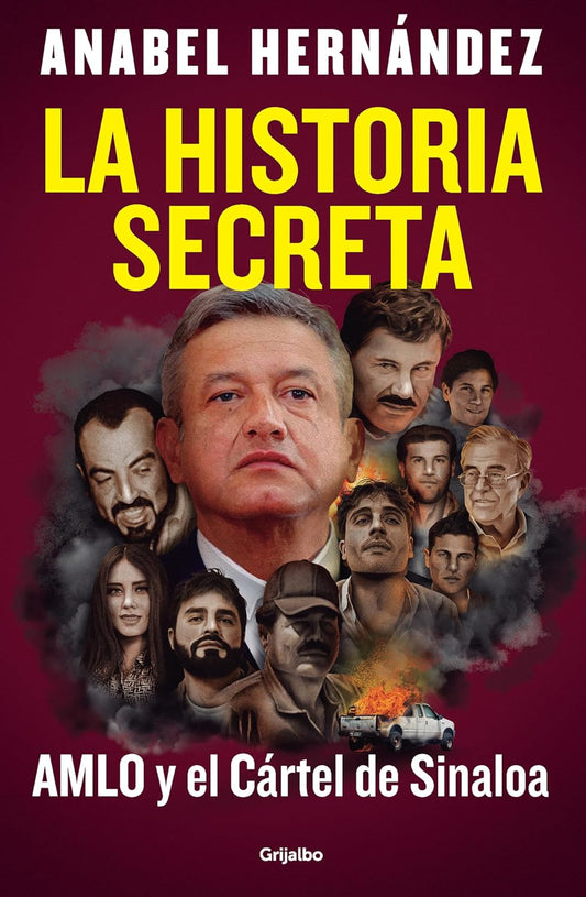 La Historia Secreta: Amlo Y El Cártel de Sinaloa / The Secret Story: Amlo and Th E Sinaloa Cartel  - TX Corrections Bookstore