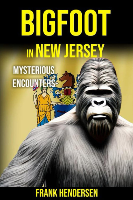 Bigfoot in New Jersey: Mysterious Encounters (Bigfoot Encounters from Around the World)