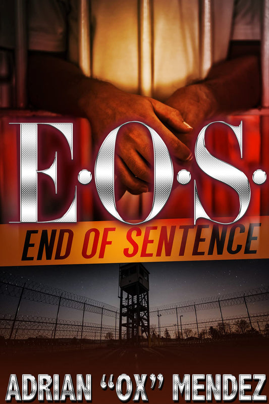 E.O.S.: End of Sentence - TX Corrections Bookstore