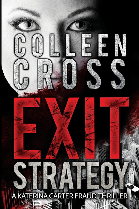 Exit Strategy A Katerina Carter Fraud Legal Thriller (Katerina Carter Fraud Legal Thriller #1) - TX Corrections Bookstore