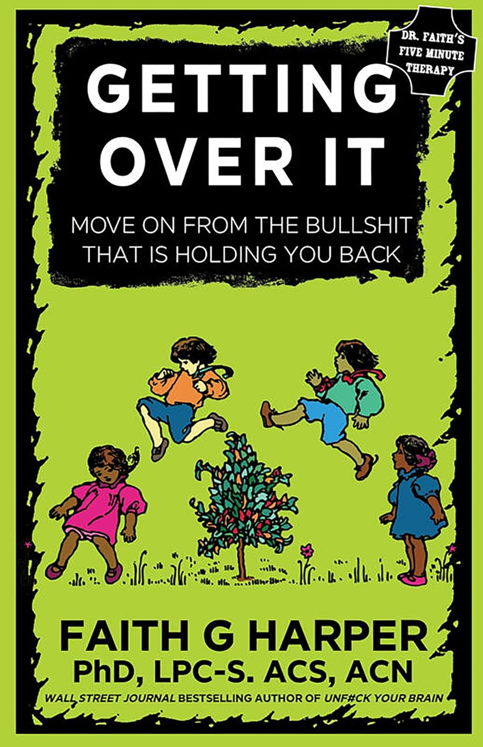 Getting Over It When Other People Are Total Assholes or You're Just Tired of Your Own Bullshit by Harper Phd Lpc-S, Acs Acn, Faith - TX Corrections Bookstore