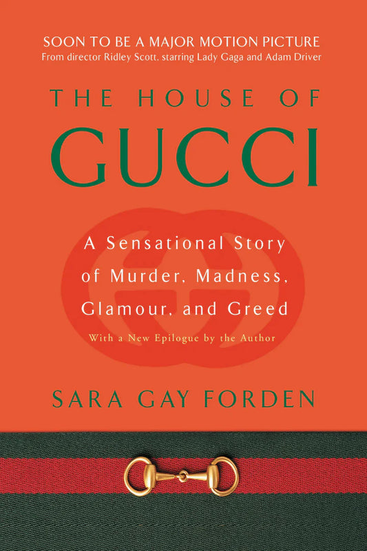 House of Gucci A Sensational Story of Murder, Madness, Glamour, and Greed (Revised) - - TX Corrections Bookstore